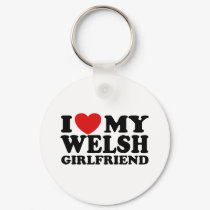 I Love My Welsh Girlfriend keychains