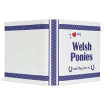 I Love My Welsh Ponies (Multiple Ponies) Binders