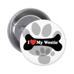 I Love My Westie - Dog Bone Buttons