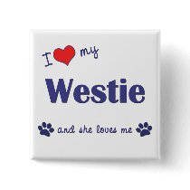 I Love My Westie (Female Dog) Pins