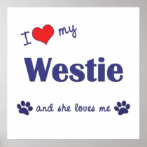 I Love My Westie (Female Dog) Poster