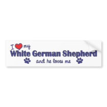 I Love My White German Shepherd (Male Dog) bumper stickers