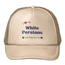 I Love My White Persians (Multiple Cats) Trucker Hats