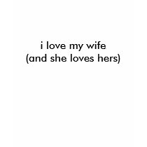 i love my wife(and she loves hers) t-shirts by marriedgirl i love my wife(and she loves hers) t-shirts