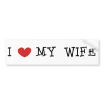 I Love My Wife bumper stickers by jroota I Love My Wife bumper stickers