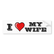 I Love My Wife bumper stickers by common_sense I Love My Wife bumper stickers