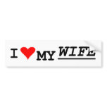 i love my wife bumper sticker