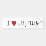 I Love My Wife Bumper Sticker