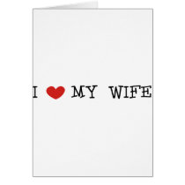 I Love My Wife cards by jroota I Love My Wife cards