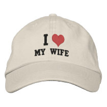 "I Love My Wife" embroidered hats