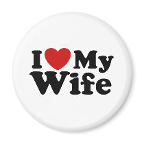 I Love My Wife Fridge Magnet