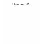 I love my wife. tshirt