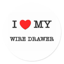 I Love My WIRE DRAWER stickers by ilovemyshirt I Love My WIRE DRAWER stickers