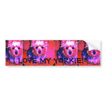 I LOVE MY YORKIE! Bumper Sticker bumper stickers by INTHEPRESENT I LOVE MY YORKIE! Bumper Sticker bumper stickers