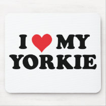 I Love My Yorkie Mousepad