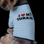 I Love My Yorkie pet clothing