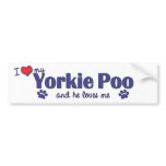 I Love My Yorkie Poo (Male Dog) Bumper Sticker