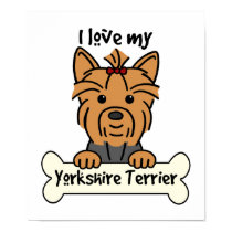 I Love My Yorkshire Terrier posters