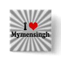 I Love Mymensingh, Bangladesh Buttons