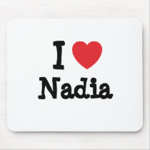 I love Nadia heart T-Shirt mousepads by funnycustomtshirts I love Nadia heart T-Shirt mousepads