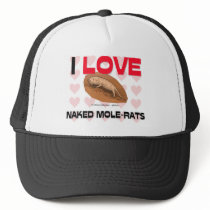 I Love Naked Mole-Rats Hat