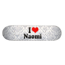 I love Naomi Skateboard