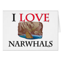 I Love Narwhals Card