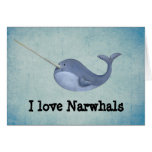 I love Narwhals -custom text - Card