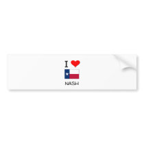 I Love Nash Texas Bumper Stickers