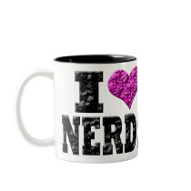 I Love Nerds mugs by BrattiGrl I Love Nerds mugs