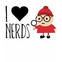 I Love Nerds t-shirts by QueenHare I Love Nerds t-shirts