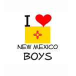 I Love New Mexico Boys
