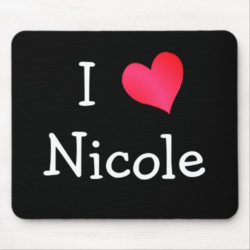 I Love Nicole mousepad