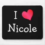 I Love Nicole Mouse Pads