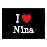 I love Nina heart T-Shirt Card