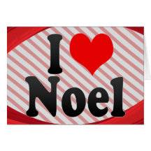 I love Noel Cards