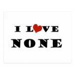 I Love None Postcards