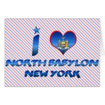 I love North Babylon, New York Card