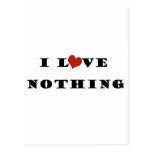 I Love Nothing Post Cards