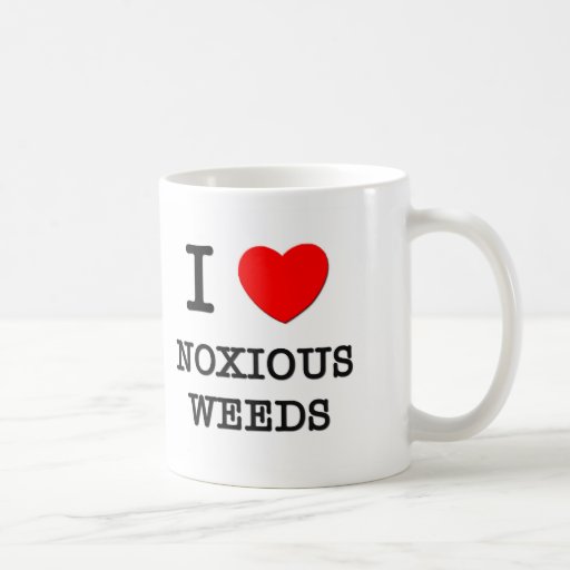 I Love Noxious Weeds Coffee Mugs