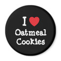 I love Oatmeal Cookies heart T-Shirt magnets