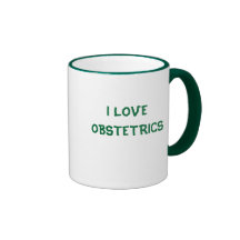 I LOVE OBSTETRICS COFFEE MUGS