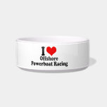 I love Offshore Powerboat Racing Cat Water Bowls