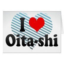 I Love Oita-shi, Japan. Aisuru Oita-Shi, Japan Card