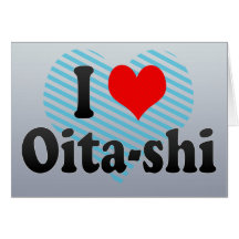 I Love Oita-shi, Japan. Aisuru Oita-Shi, Japan Cards