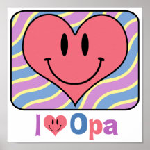 I Love Opa Poster