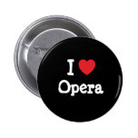 I love Opera heart custom personalized Button