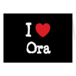 I love Ora heart T-Shirt Greeting Cards