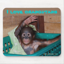 I Love Orangutans mousepads