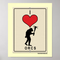 I Love Orcs Poster